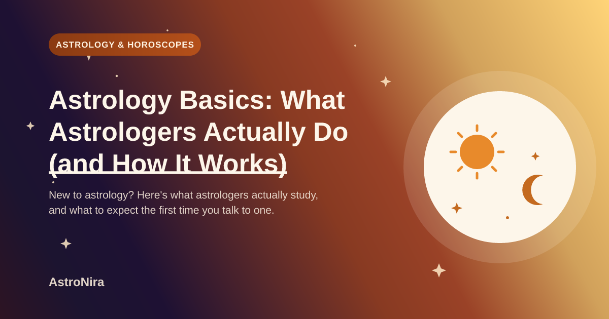 Astrology Basics: What Astrologers Actually Do (and How a Consultation Works)