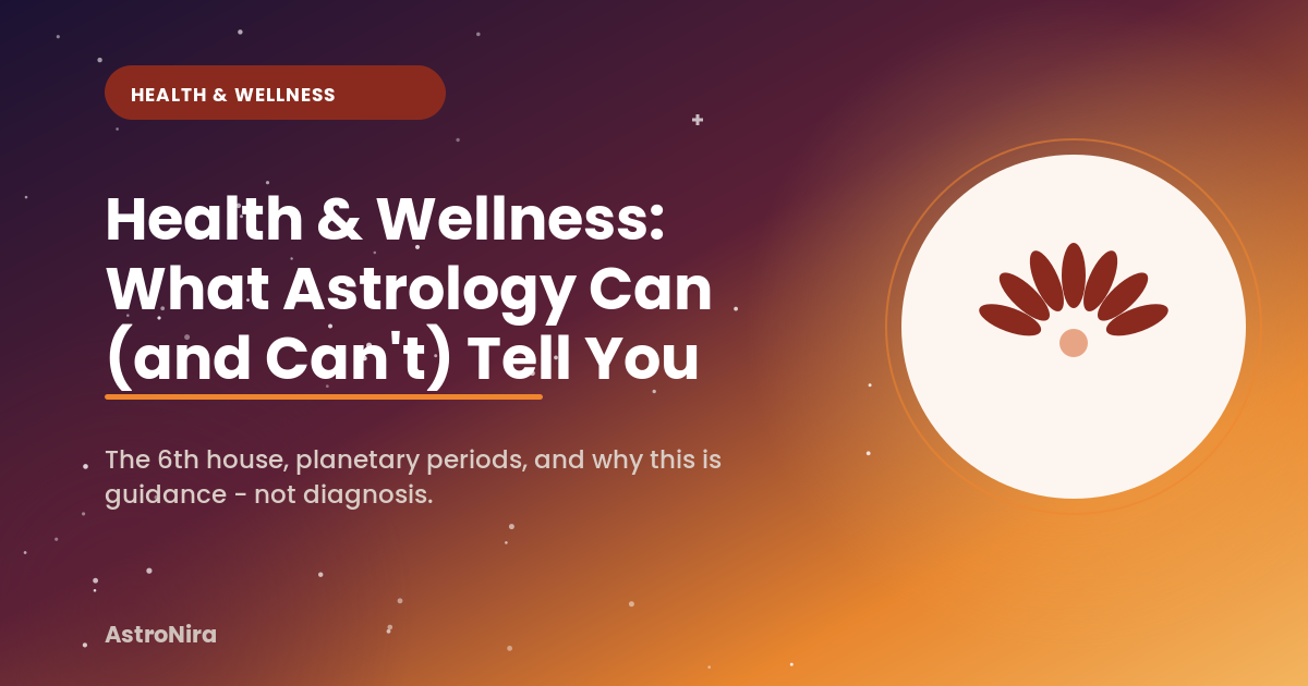Health & Wellness: What Astrology Can (and Can't) Tell You